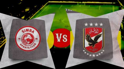 simba vs al ahly afl